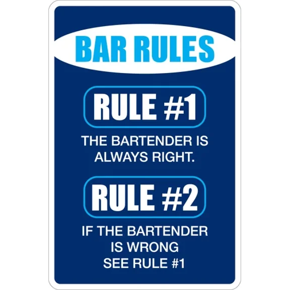 *Aluminum* Bar Rules The Bartender Is Right 8X12 Metal Novelty Sign Ns 009