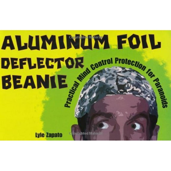 Pre-Owned Aluminum Foil Deflector Beanie : Practical Mind Control Protection for Paranoids (Paperback) 9781581603767