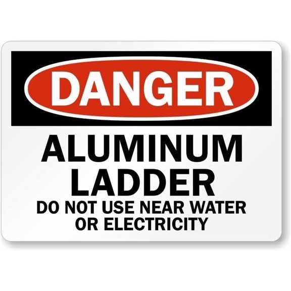 Aluminum Ladder Osha Danger Aluminum Weatherproof 8" x 12" Sign