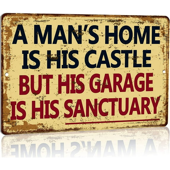 Aluminum Metal Tin Sign Garage Man Cave Wall Decor A Man's Home is His Castle But His Garage is His Sanctuary 12" x 8"