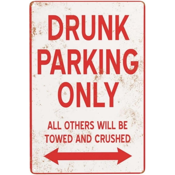 Aluminum Parking Sign, Drunk Parking Only, Vintage Retro Wall Decor, 8 x 12 Inch Metal Sign for Home Bar or Garage