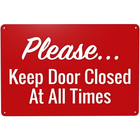 Aluminum Please Keep Door Closed at All Times Warning Sign 12 x 8 Inches - Vintage/Retro Style, Indoor Outdoor Office, Business, Temperature & Security Control