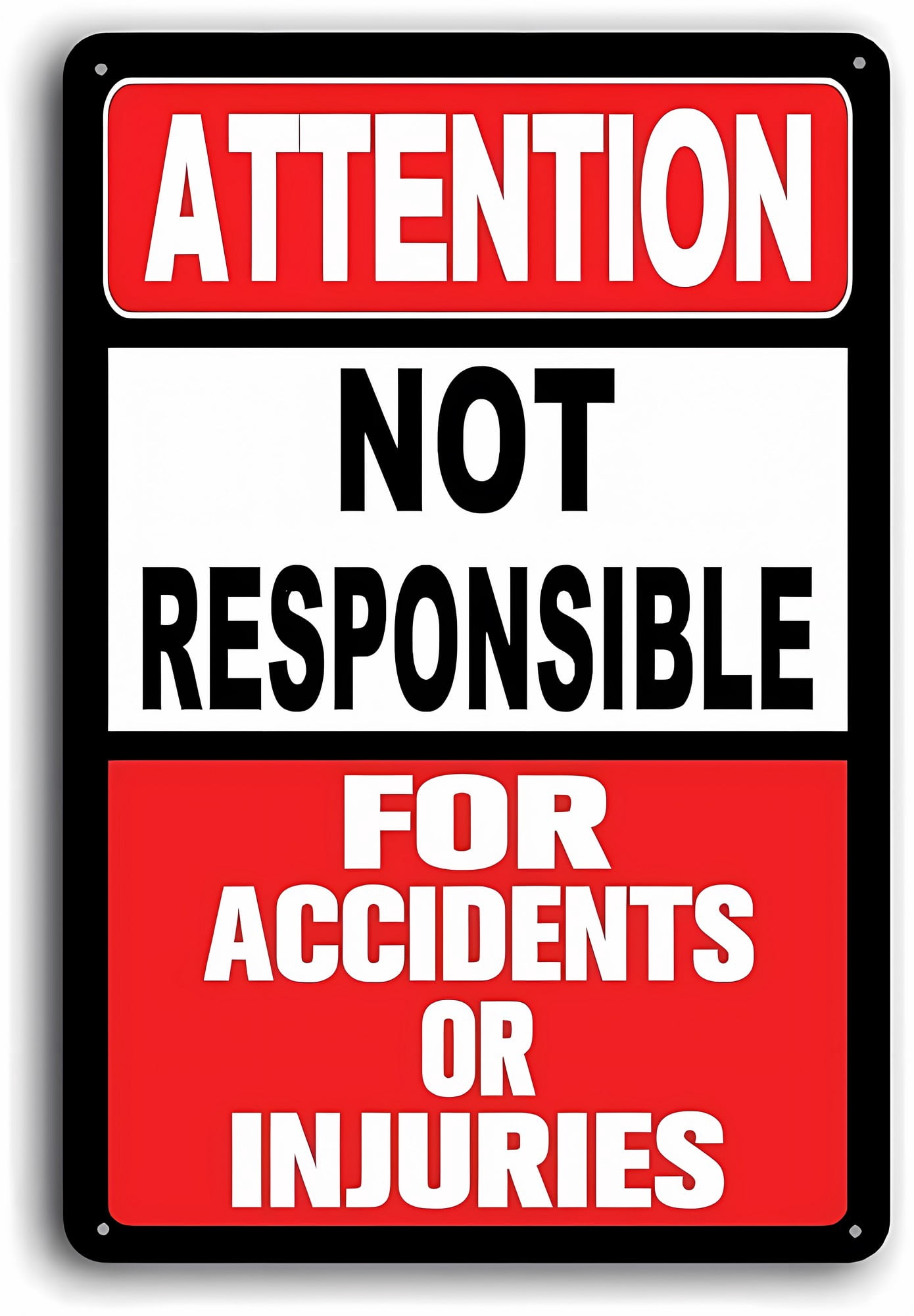 Aluminum Not Responsible for Accidents or Injuries Sign 12 x 8 Inches ...