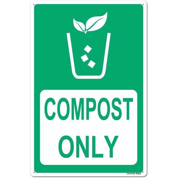 Aluminum Sign, Compost Only Sign, 8x12 Inch, Metal Compost Signs Decorative for Indoor or Outdoor