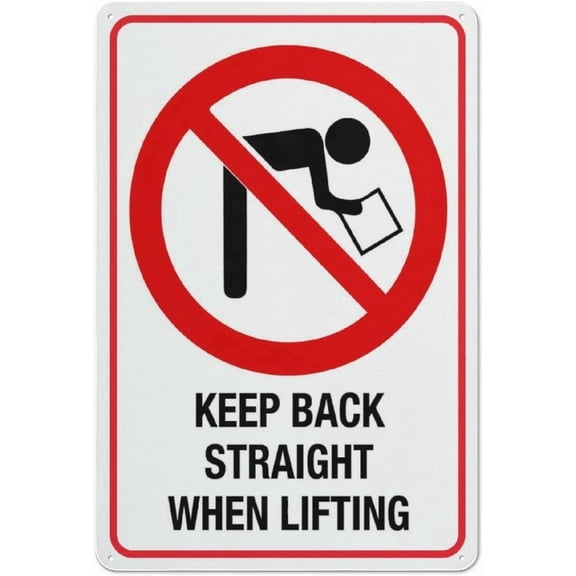 Aluminum Sign Keep Back Straight When Lifting 8"x12" Weatherproof