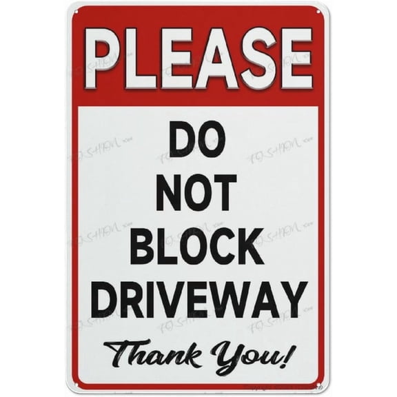 Aluminum Sign Please Do Not Block Driveway Thank You Metal Sign Aluminum Sign Indoor & Outdoor Use Safety Sign 12"X8"