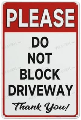 Aluminum Sign Please Do Not Block Driveway Thank You Metal Sign ...