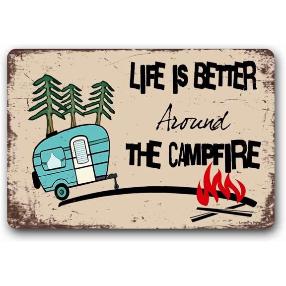 Aluminum Sign,RV Camper Accessories Wall Decor, 8x12 Inch, Life is Better Around the Campfire Sign