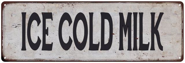 Aluminum Signs Size: 4 x 16 Inch ICE COLD MILK Vintage Look Rustic ...