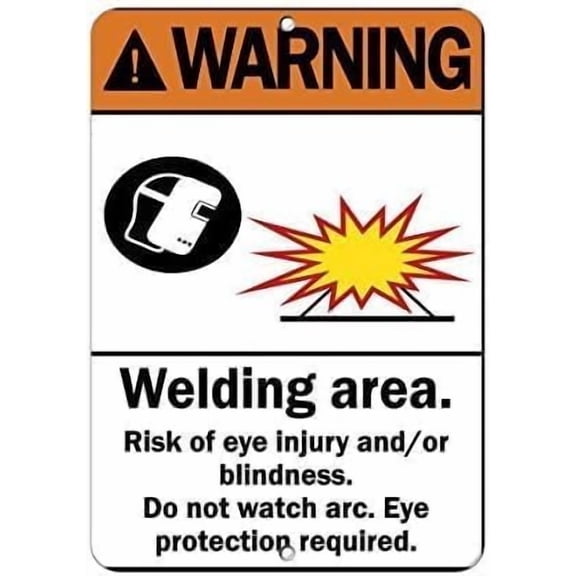 Aluminum Tin Sign Warning Eye Protection Required Welding Area Risk Eye Injury 8 X 12 Inch