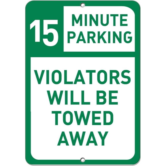 Aluminum Vertical Metal Sign Multiple Sizes 15 Minute Parking Violators Will Be Towed Away Mutcd with Border Weatherproof Street 9x12Inches
