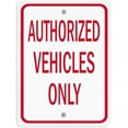 thumbnail image 1 of Aluminum Vertical Metal Sign Multiple Sizes Authorized Vehicles Only Red Parking Lot with Border Weatherproof Street 9x12Inches, 1 of 5