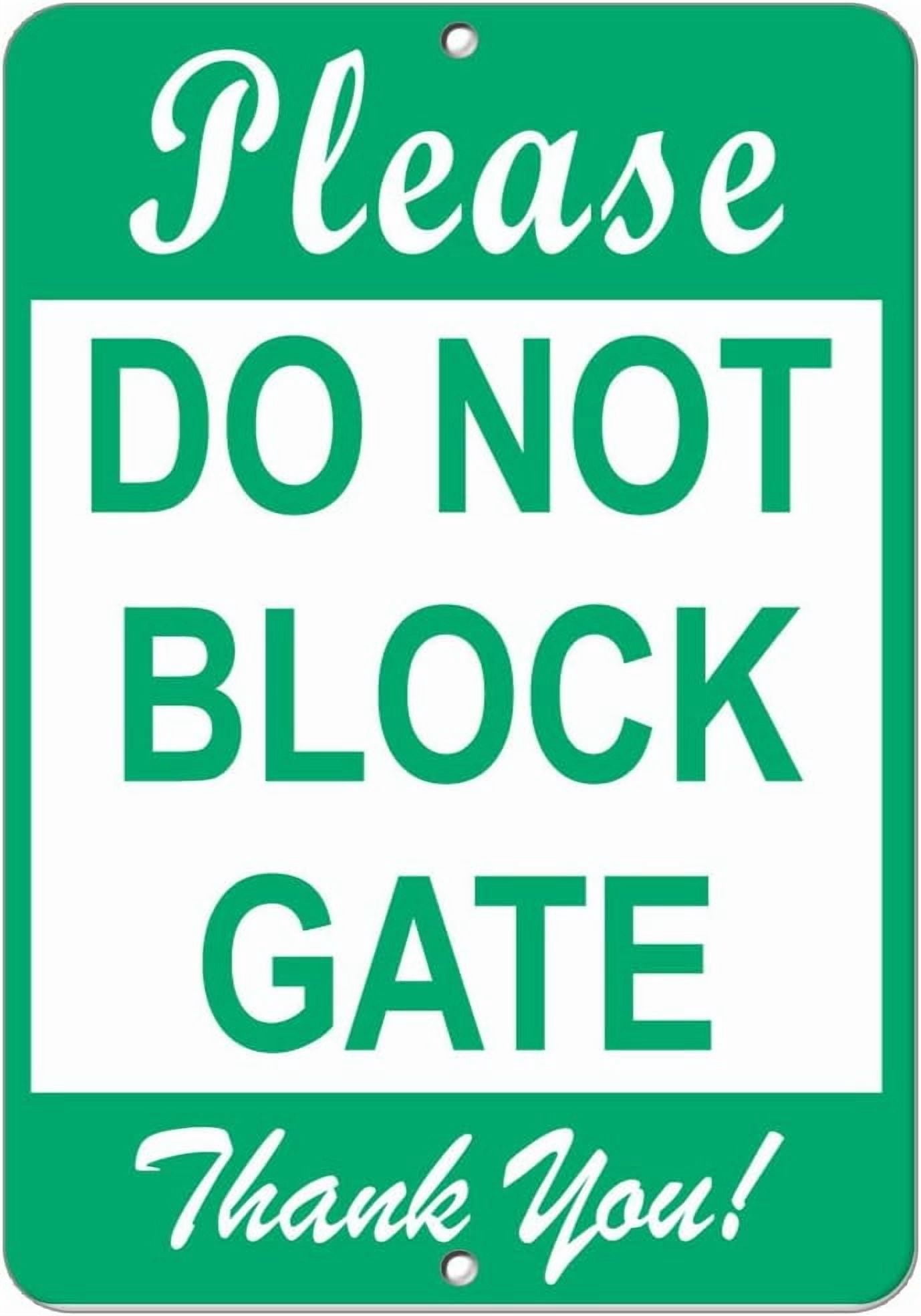 Aluminum Vertical Metal Sign Multiple Sizes Please Do Not Block Gate ...