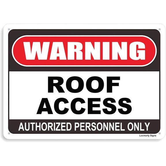 Aluminum Warning Roof Access Sign, Personnel Only Sign, 8x12 Inch