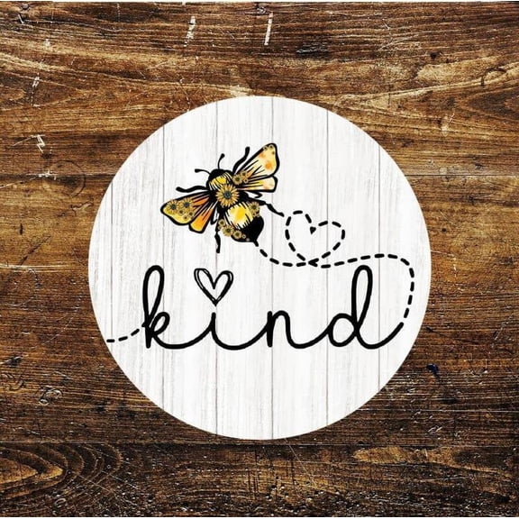Aluminum sign - Be kind love heart bee circle metal sign Size: 8" Diameter