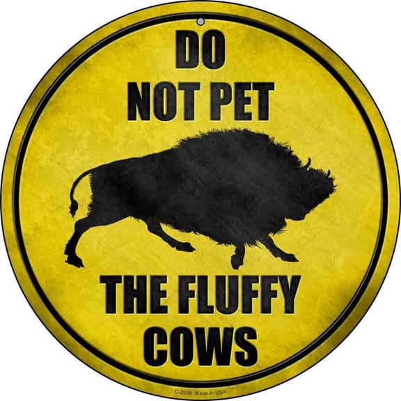 Aluminum sign - Do Not Pet Fluffy Cow Round Circular Metal Sign for Home Garage Wall & Gift Size: 8" Diameter