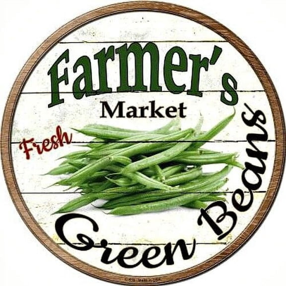 Aluminum sign - Farmers Market Fresh Green Beans Round Metal Sign Rustic Retro Kitchen Decor Size: 8" Diameter