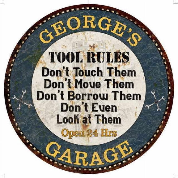 Aluminum sign - GEORGE'S Garage Rules Round Metal Sign Garage Wall Dcor Size: 8" Diameter