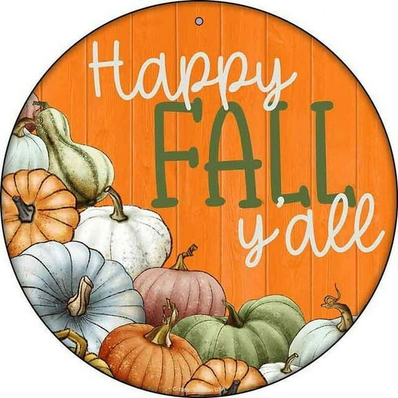 Aluminum sign - Happy Fall Yall Pumpkins Round Circular Metal Sign for Home Wall & Gift Size: 8" Diameter