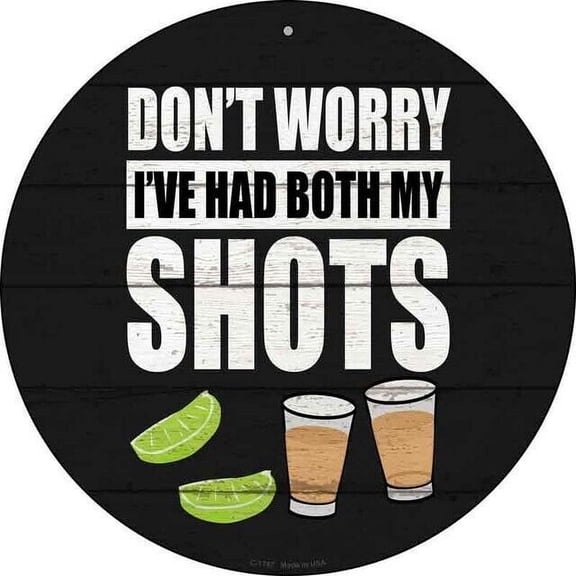 Aluminum sign - Ive Had Both My Shots Round Circular Metal Sign for Home Garage Wall & Gift Size: 8" Diameter