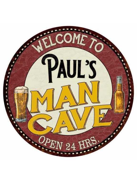 Aluminum sign - Paul's Man Cave Round Metal Sign Kitchen Bar Wall Dcor Size: 8" Diameter