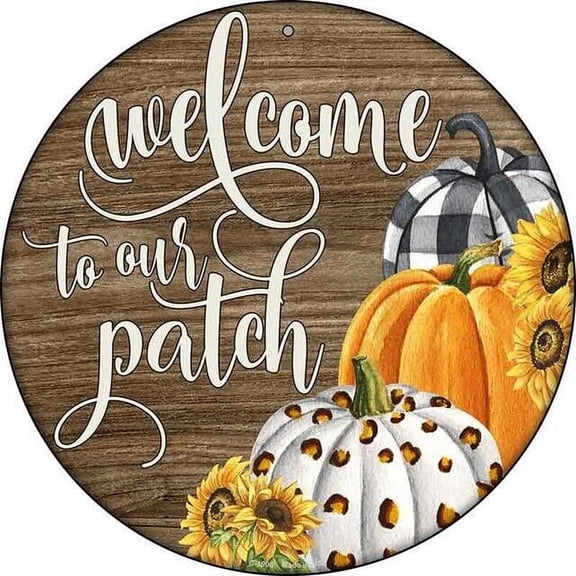 Aluminum sign - Welcome To Our Patch Round Circular Metal Sign for Home Garage Wall & Gift Size: 8" Diameter