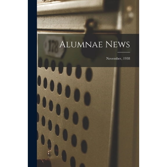 Alumnae News; November, 1938, (Paperback)