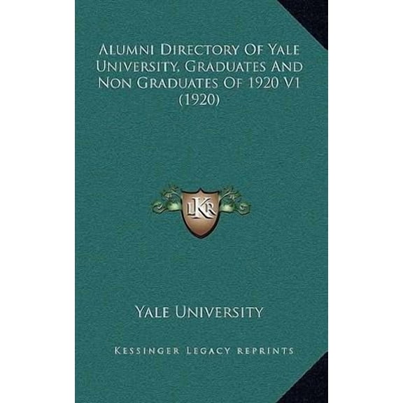 Alumni Directory of Yale University, Graduates and Non Graduates of 1920 V1 (1920) Paperback