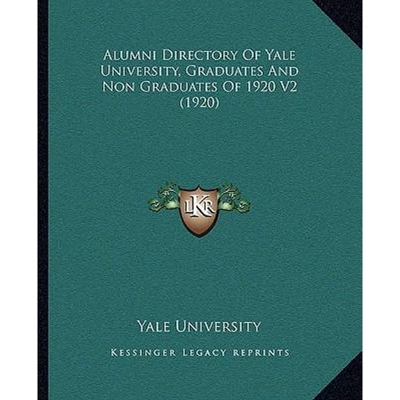 Alumni Directory of Yale University, Graduates and Non Graduates of 1920 V2 (1920) Paperback