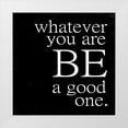 thumbnail image 1 of Alvarez, Cynthia 26x26 White Modern Wood Framed Museum Art Print Titled - Be A Good One, 1 of 4