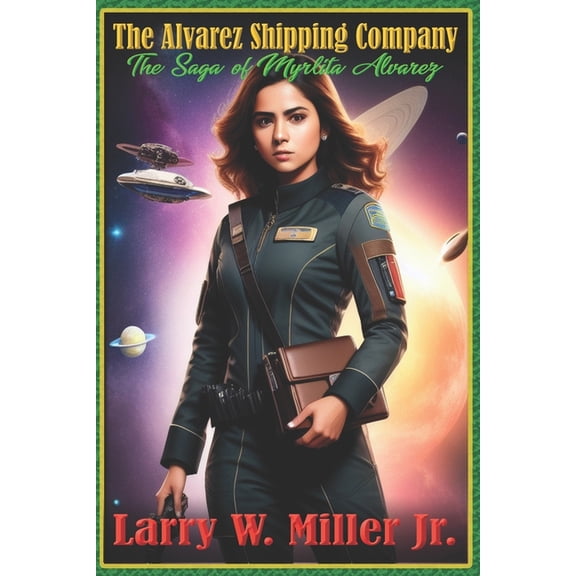 Alvarez Shipping Company - The saga of Myrlita Alvarez (Paperback)