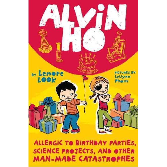 Alvin Ho: Allergic to Birthday Parties, Science Projects, and Other Man-Made Catastrophes (Paperback)