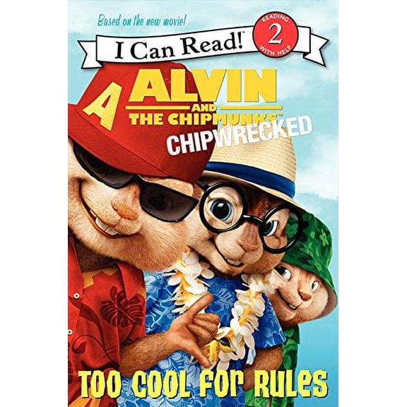 Pre-Owned Alvin and the Chipmunks: Chipwrecked - Too Cool for Rules (I Can Read, Level 2) (Paperback) 0062086022 9780062086020