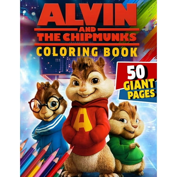 Alvin and the Chipmunks Coloring Book : Super Gift for Kids and Fans - Great Coloring Book with High Quality Images (Paperback)