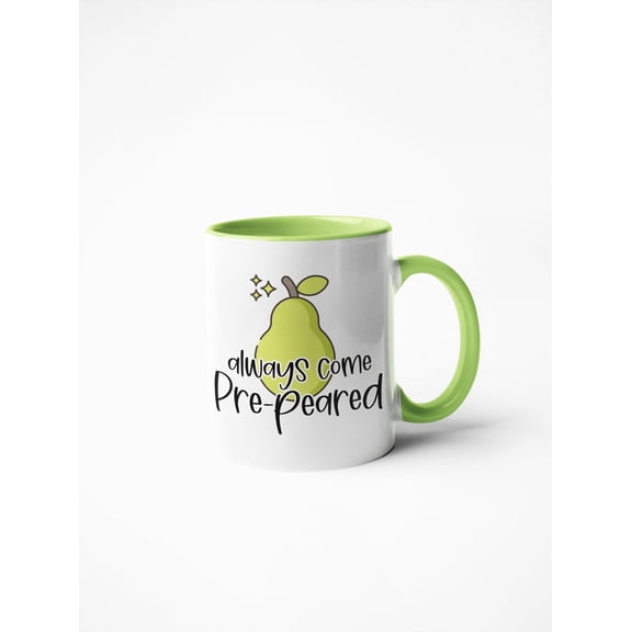 Alwa Come PrePEARED mug, Funny fruit pun mug, Food pun coffee mug, Gif for her, Funny pun mugs, Funny office mug, Cute fruit design mug