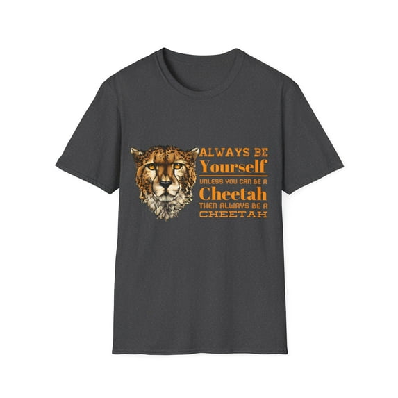 Always B Yourself Unless You Can B A Cheetah Graphic Novelty