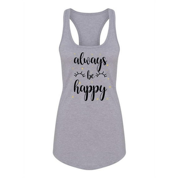 Always Be Happy! Racerback Tank Women -Image by Shutterstock, Female Small