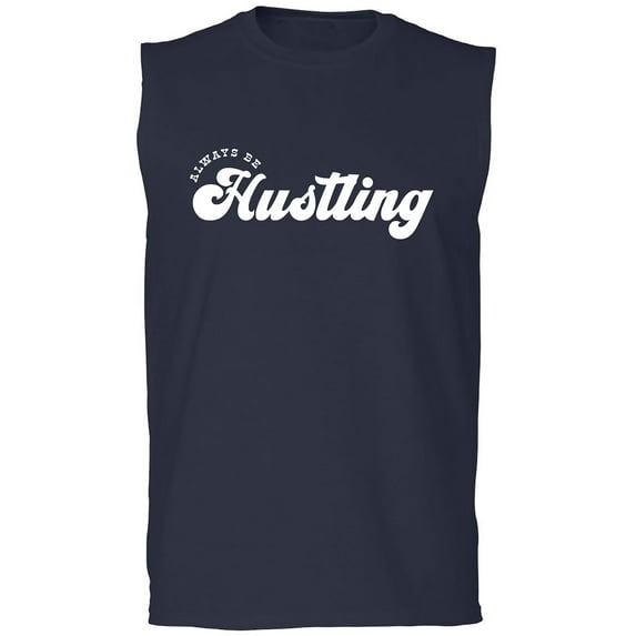 Always Be Hustling Adult Sleeveless Tee