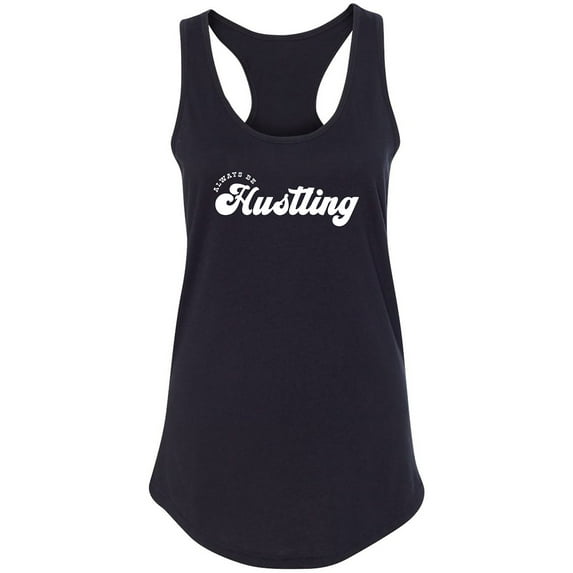 Always Be Hustling Racerback Tank