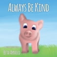 thumbnail image 1 of Always Be Kind, (Paperback), 1 of 1