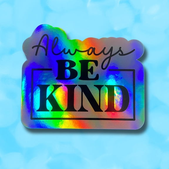Always Be Kind Be Kind Kindness Dishwasher Safe Be Kind Design 2 Sticker