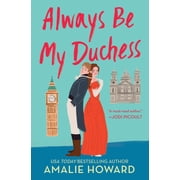 Always Be My Duchess Paperback