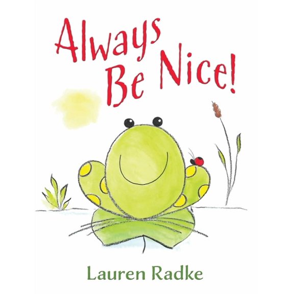 Always Be Nice!, (Hardcover)