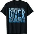thumbnail image 1 of Always Be Nice To A Diver T-Shirt Scuba Diving Diver Gift, 1 of 3