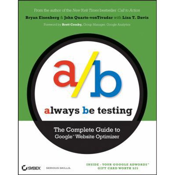 Pre-Owned Always Be Testing: The Complete Guide to Google Website Optimizer, 9780470290637, 0470290633, Paperback,