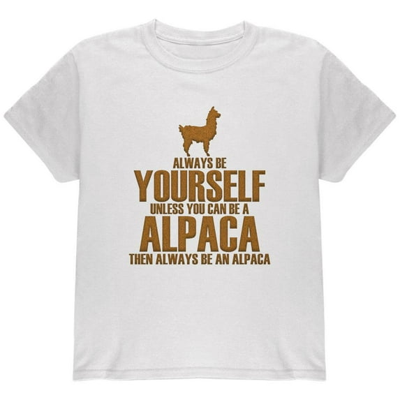 Always Be Yourself Alpaca Youth T Shirt White YLG