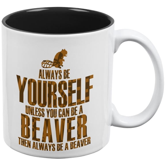 Always Be Yourself Beaver All Over Coffee Mug