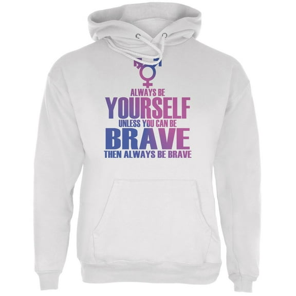 Always Be Yourself Brave Transgender White Adult Hoodie - Large