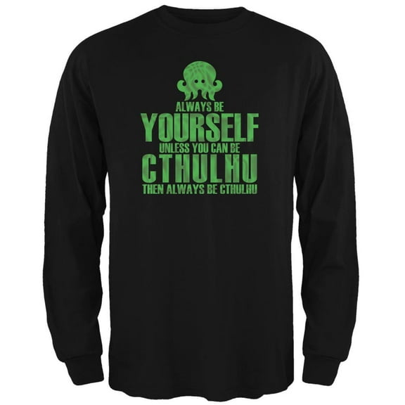 Always Be Yourself Cthulhu Black Adult Long Sleeve T-Shirt - Small