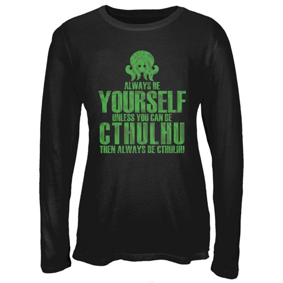 Always Be Yourself Cthulhu Juniors Long Sleeve T-Shirt Black SM